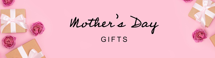 Mother's Day Gifts